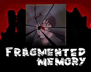 Psychological Horror - Fragmented Memory